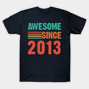 Vintage Awesome Since 2013 T-Shirt